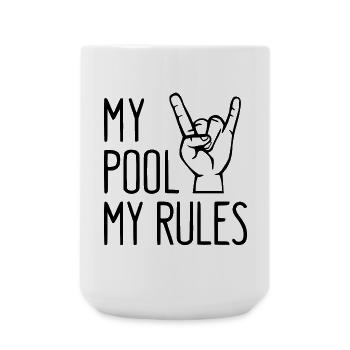 My Pool My Rules! cooler lustiger Spruch - Große Tasse 440 ml - Weiß - Vorne