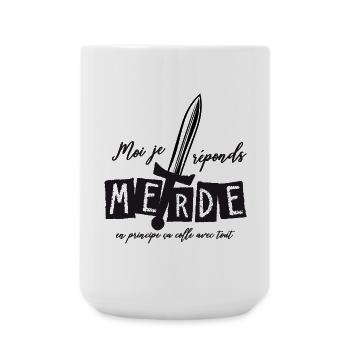 Moi j'réponds Merde en principe ça colle avec tout - Grande tasse 440 ml - blanc - Devant