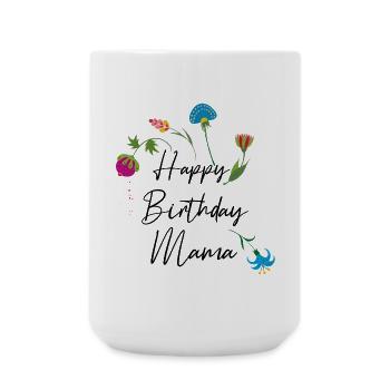 Happy Birthday Mama - Große Tasse 440 ml - Weiß - Vorne