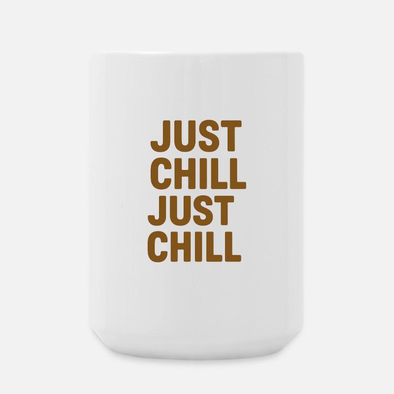 Just Chill – Entspann dich einfach - Große Tasse 440 ml - Weiß