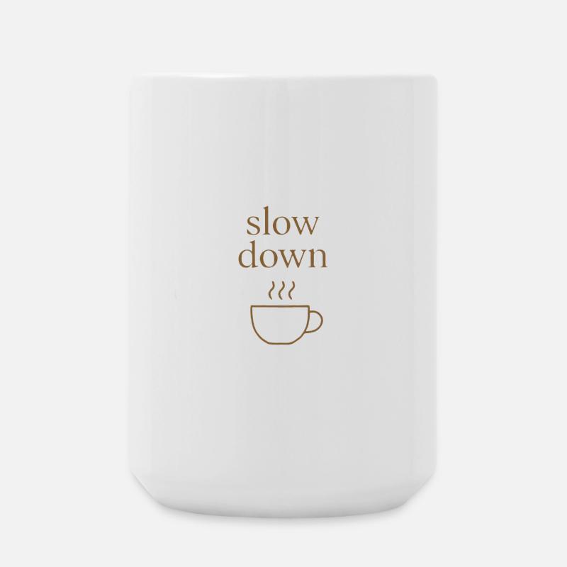 Slow Down | Minimalistischer Kaffee-Moment - Große Tasse 440 ml - Weiß