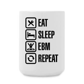 Eat Sleep EBM Repeat - Große Tasse 440 ml - Weiß - Vorne