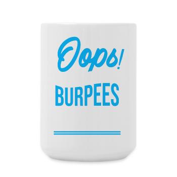 Oops! I'm doing burpees again - Large Mug 440 ml - white - Front