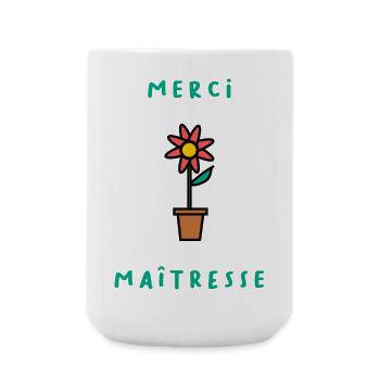 MAÎTRESSE. MERCI. MERCI MAÎTRESSE. FLEUR - Grande tasse 440 ml - blanc - Devant