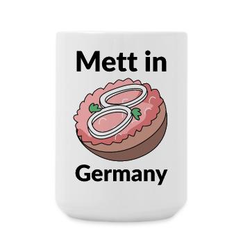 Mett in Germany - Große Tasse 440 ml - Weiß - Vorne