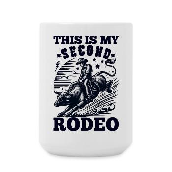 This Is My Second Rodeo: Funny Cowboy's Wild Ride - Large Mug 440 ml - white - Front
