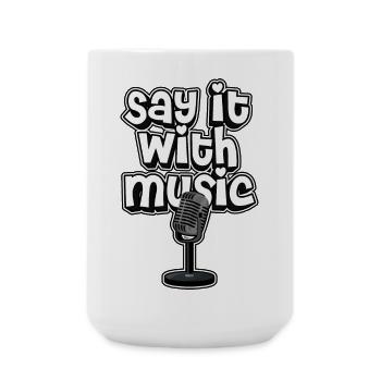 Sag es mit Musik - Große Tasse 440 ml - Weiß - Vorne