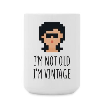 I'm Not Old I'm Vintage - Large Mug 440 ml - white - Front