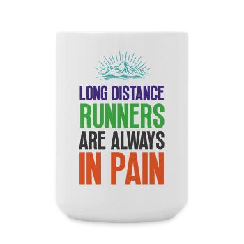 Long Distance Runners Are Always In Pain - Large Mug 440 ml - white - Front