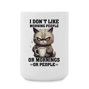 i don't like morning people Cat coffee - Large Mug 440 ml - white - Front