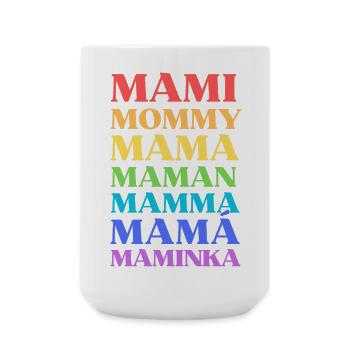 Mami Mommy Mama Maman Mamma Mamá Maminka - Large Mug 440 ml - white - Front