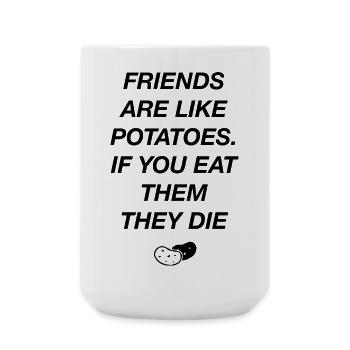 Friends are like potatoes - Große Tasse 440 ml - Weiß - Vorne
