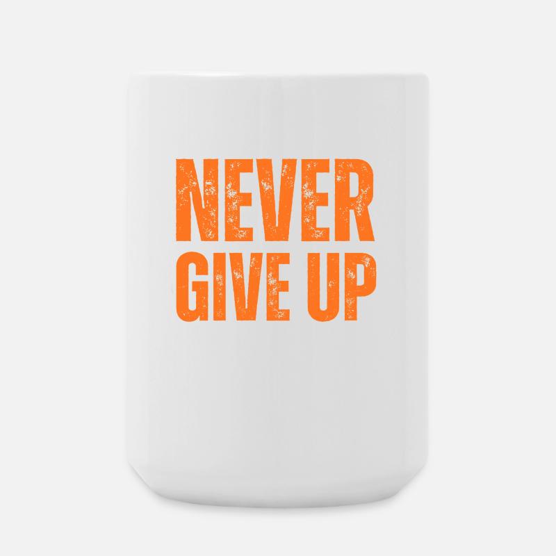 Never Give Up Stay Smart - Large Mug 440 ml - white