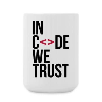 in code we trust ! - Große Tasse 440 ml - Weiß - Vorne