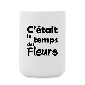 C'était le temps des fleurs - Grande tasse 440 ml - blanc - Devant