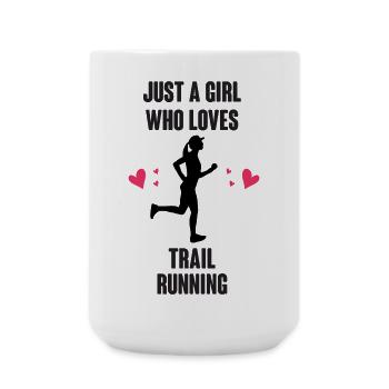 Just A Girl Who Loves Trail Running - Große Tasse 440 ml - Weiß - Vorne