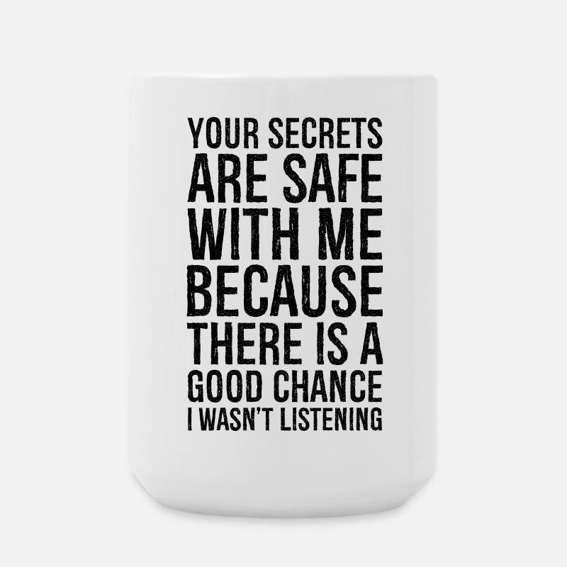 your secrets are safe with me - Große Tasse 440 ml - Weiß