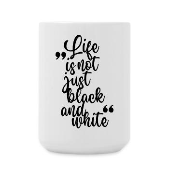 Life is not just black and white (black) - Large Mug 440 ml - white - Front