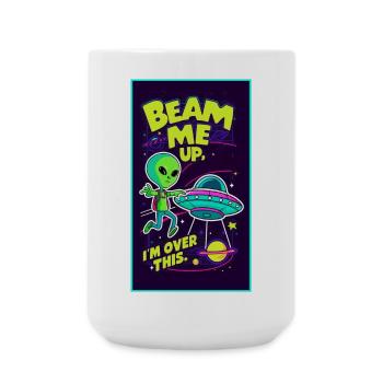Beam mich hoch, ich bin darüber hinweg - Große Tasse 440 ml - Weiß - Vorne