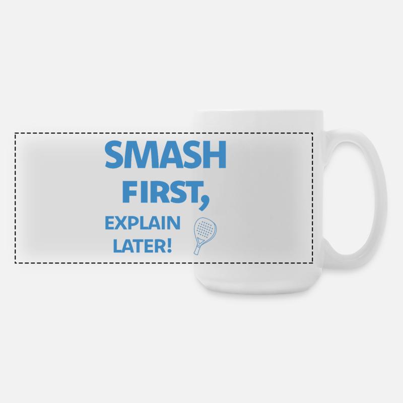 Smash First Explain Later Padel - Large Panoramic Mug 440 ml - white