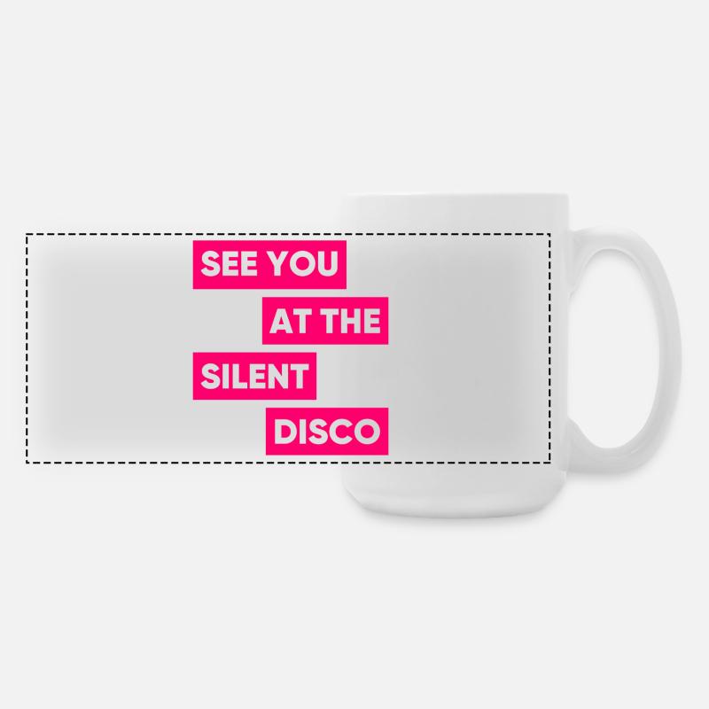 See You At The Silent Disco - Large Panoramic Mug 440 ml - white