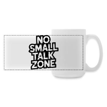 No Small Talk Zone - Large Panoramic Mug 440 ml - white - Right