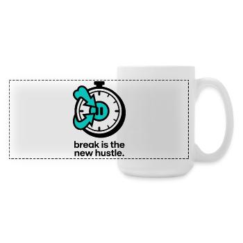 break is the new hustle - Große Panoramatasse 440 ml - Weiß - Rechts