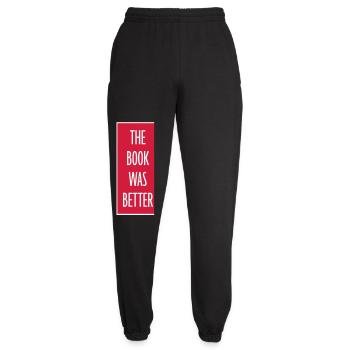 The Book Was Better Lustig Bücherwurm Film Spruch - Unisex Jogginghose - Schwarz - Vorne - AI Model Female 172 light (172cm)