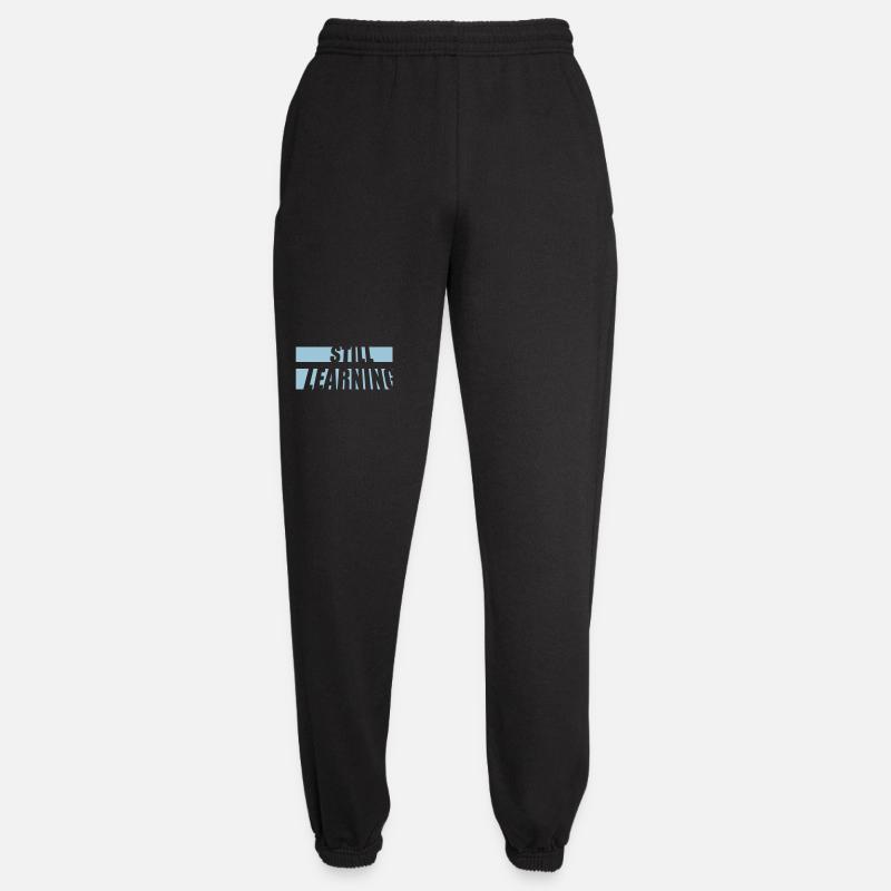 Still Learning Growth Student Motivation Saying - Unisex Joggers - black