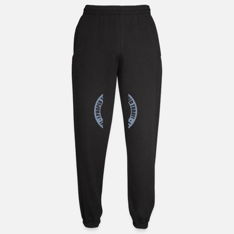 I pooped today Zitat - Unisex Jogginghose - Schwarz