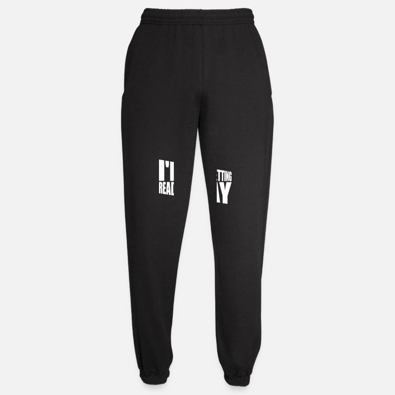 not getting ready today - Unisex Jogginghose - Schwarz