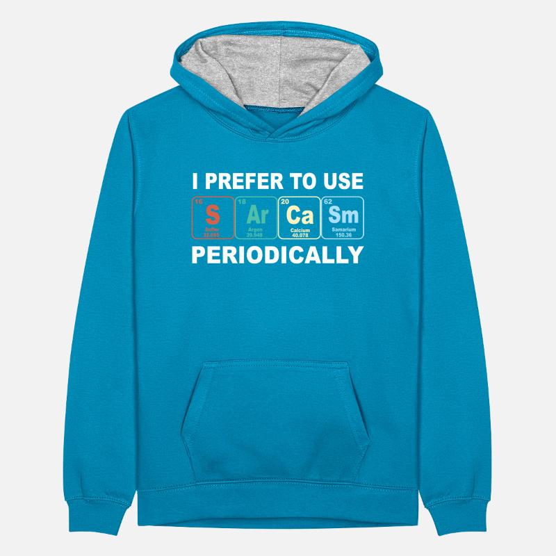 sarcasm éléments chimiques sarcasmus chimie stupide Sweat à capuche contrasté Ado