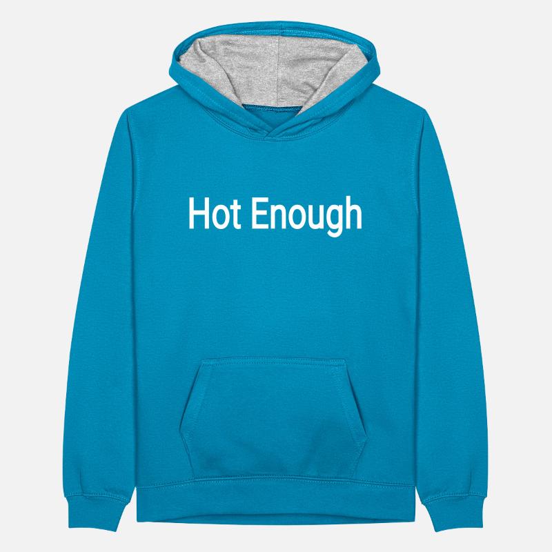 Hot Enough Minimal Typography text Teenager Kontrast-Hoodie