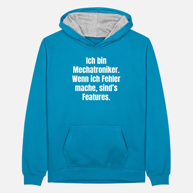 Ich bin Mechatroniker – Fehler sind Features Teenager Kontrast-Hoodie