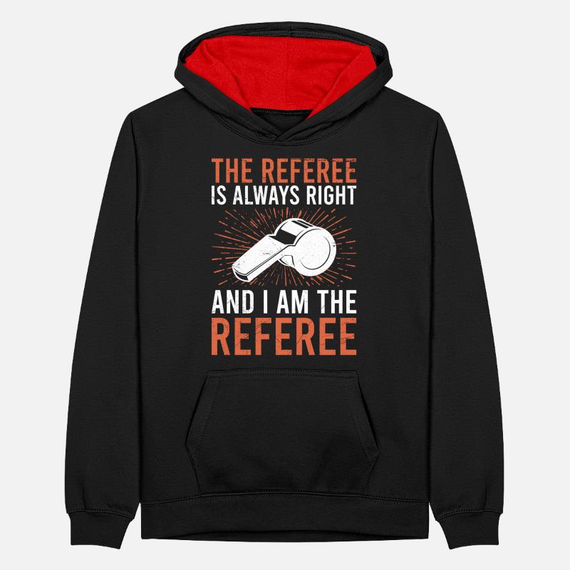 Referee is always right Teenager Contrast Hoodie
