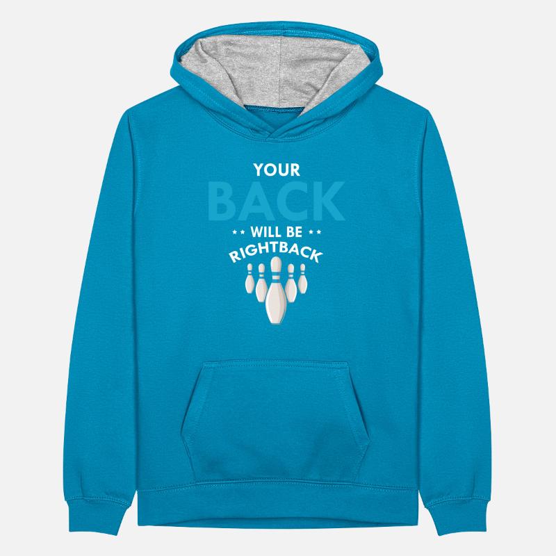 Your Back Will Be Right Back Funny Bowling Teenager Kontrast-Hoodie