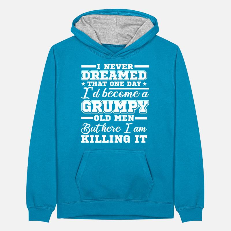 I never dreamed, a grumpy age Teenager Contrast Hoodie