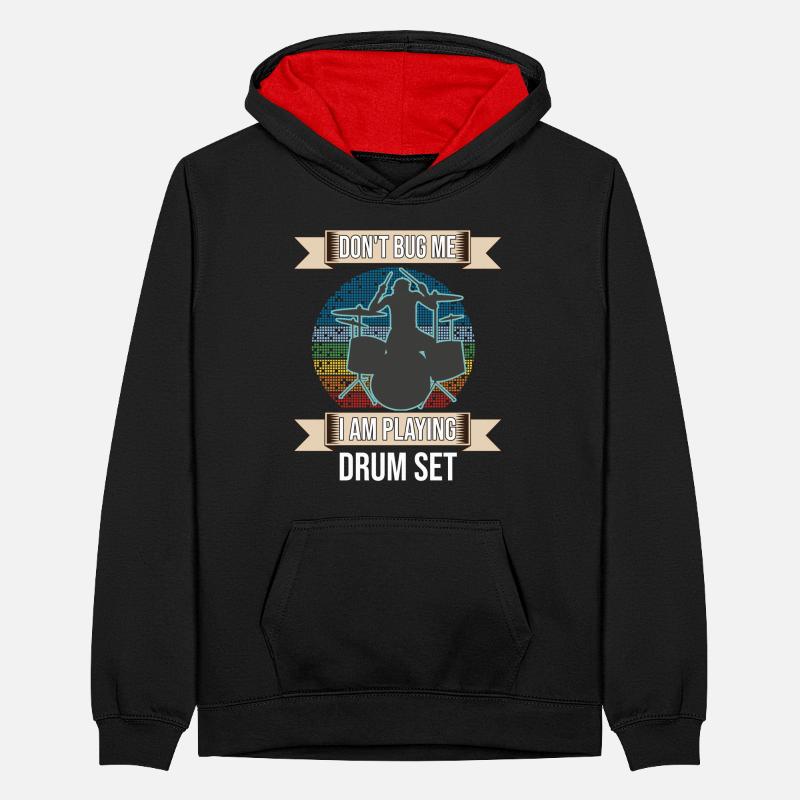 Don't Bug Me I Am Playing Drum Set Drummer Teenager Contrast Hoodie