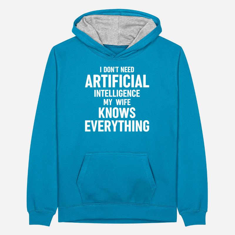 Funny Artificial Intelligence I Dont Need Artifici Teenager Kontrast-Hoodie