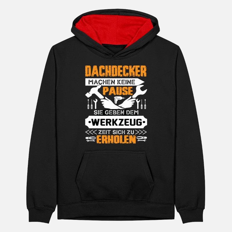 Dachdecker Machen Keine Pause Teenager Kontrast-Hoodie