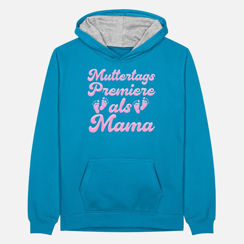 MUTTERTAGS PREMIERE ALS MAMA Endlich Mutter Teenager Kontrast-Hoodie