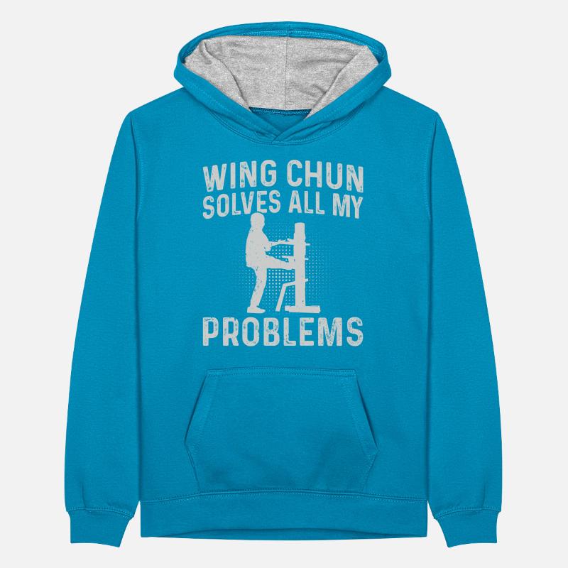 Wing Chun solves all my problems - Wing Chun Marti Teenager Contrast Hoodie