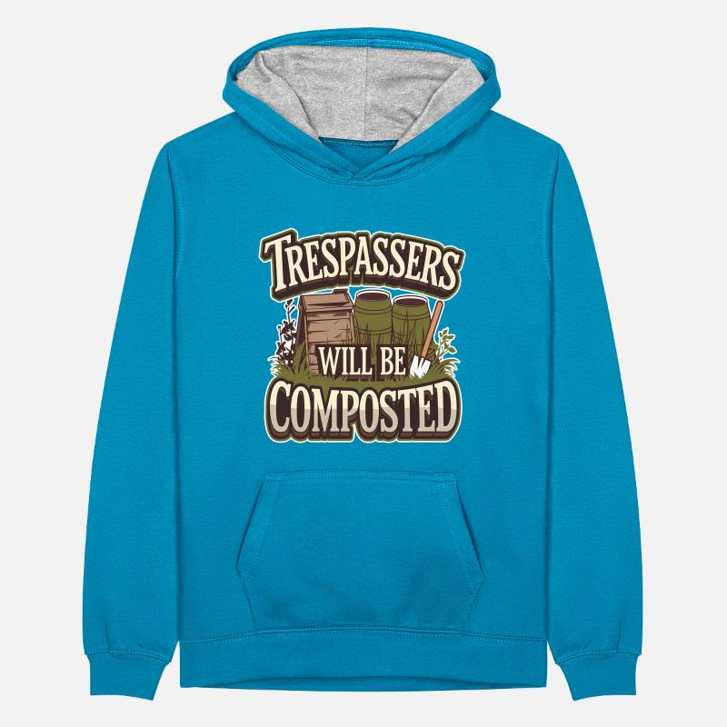 Trespassers Will Be Composted Teenager Kontrast-Hoodie