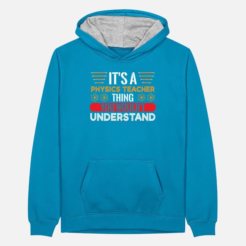 Quantum Physics Physicist Physics Professor Molecule Teenager Contrast Hoodie