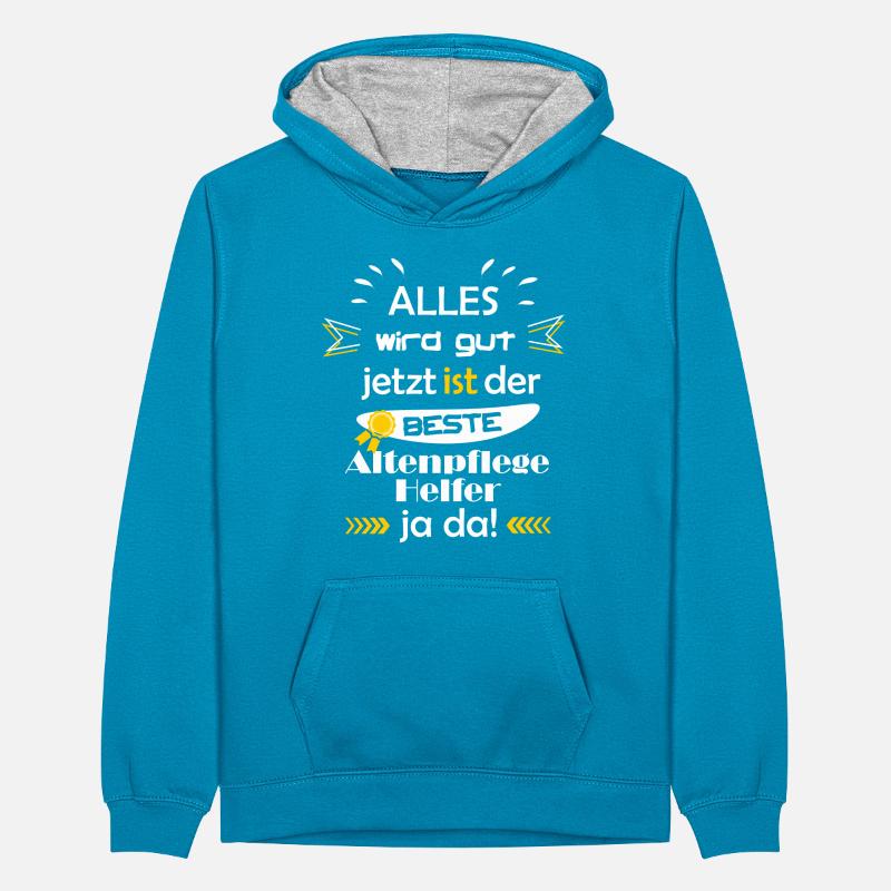 Alles wird gut Berufe Altenpflegehelfer Teenager Kontrast-Hoodie