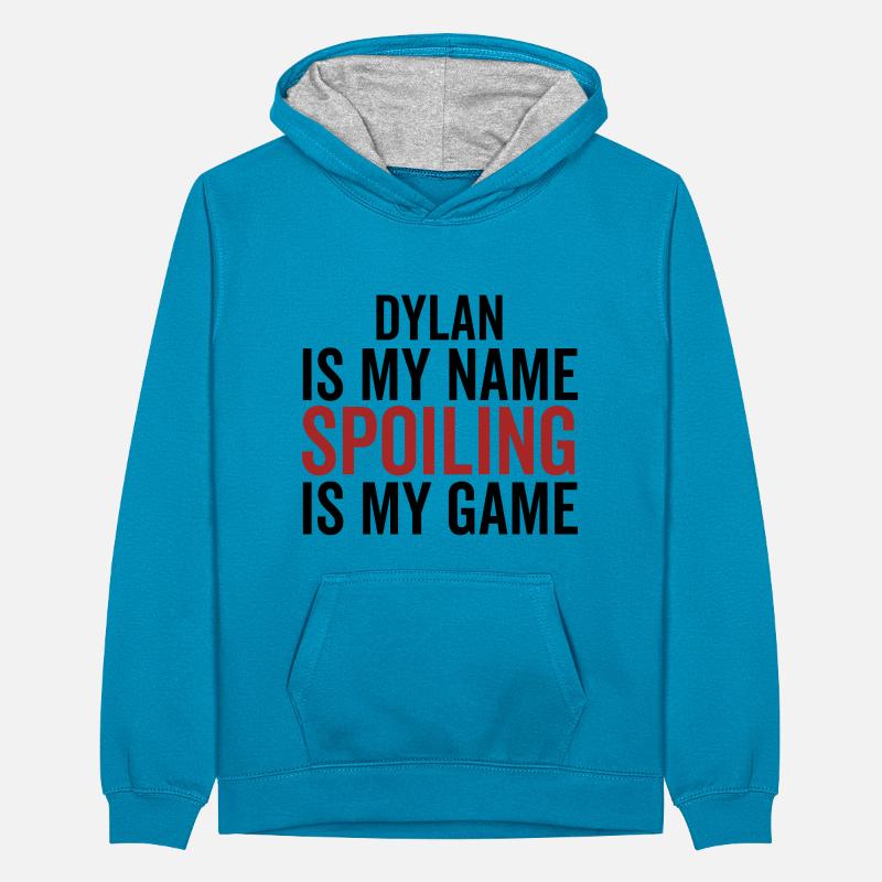 Dylan est mon nom Spoiling est mon jeu Sweat à capuche contrasté Ado