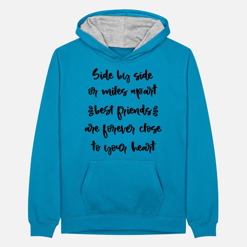 Seite an Seite oder Meilen voneinander entfernt beste Freunde Teenager Kontrast-Hoodie