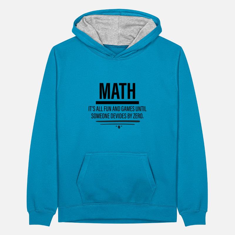 Math - Fun Until Someone Devides By Zero Teenager Kontrast-Hoodie