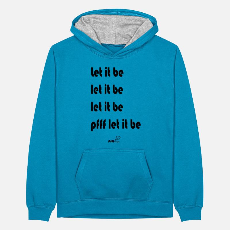 let it be Teenager Kontrast-Hoodie