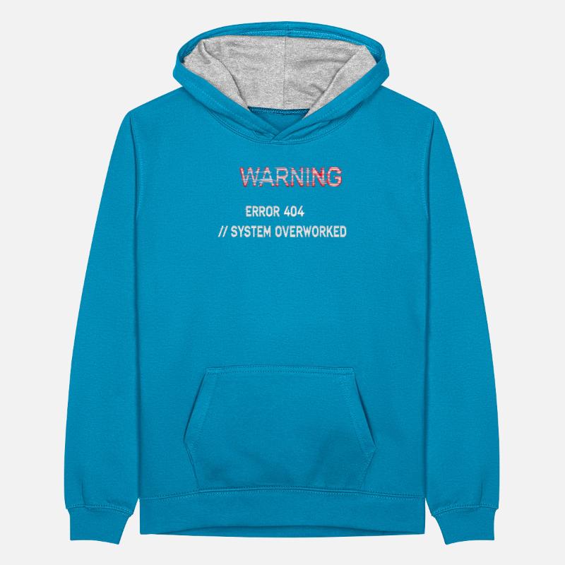 Glitch Warning - System Overworked Error 404 Teenager Contrast Hoodie